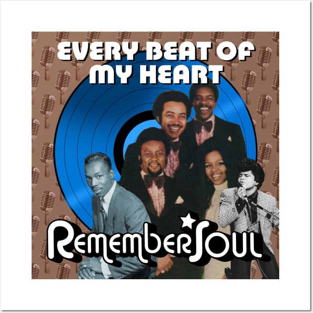 Remember Soul - Everybeat of My Heart Wall Art by PLAYDIGITAL2020